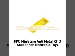 Mini-étiquette RFID anti-métal FPC miniature avec une distance de lecture de 1 à 6 m et 100 000 cycles de lecture/écriture pour jouets électroniques